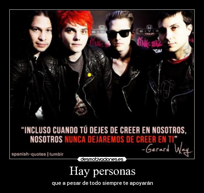 Hay personas - que a pesar de todo siempre te apoyarán