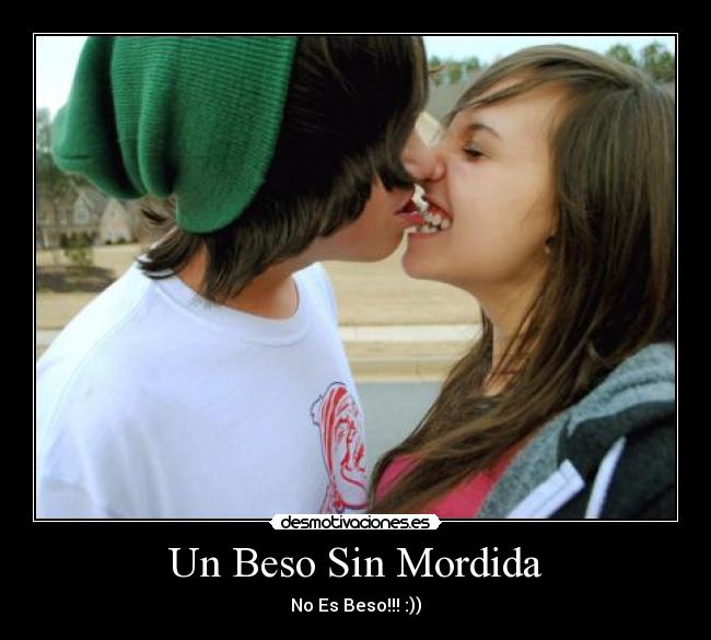 Un Beso Sin Mordida -