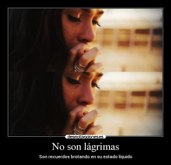 No son lágrimas - 