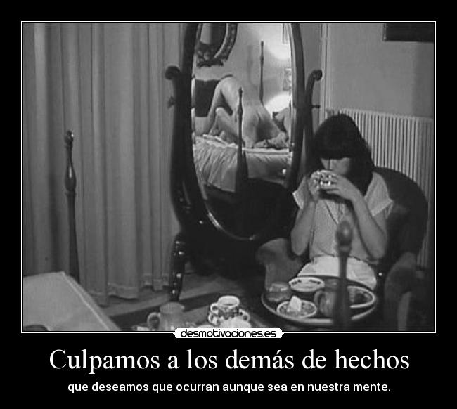 Culpamos a los demás de hechos -