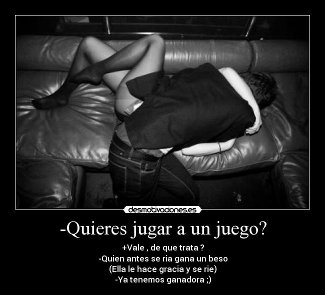 -Quieres jugar a un juego? - 