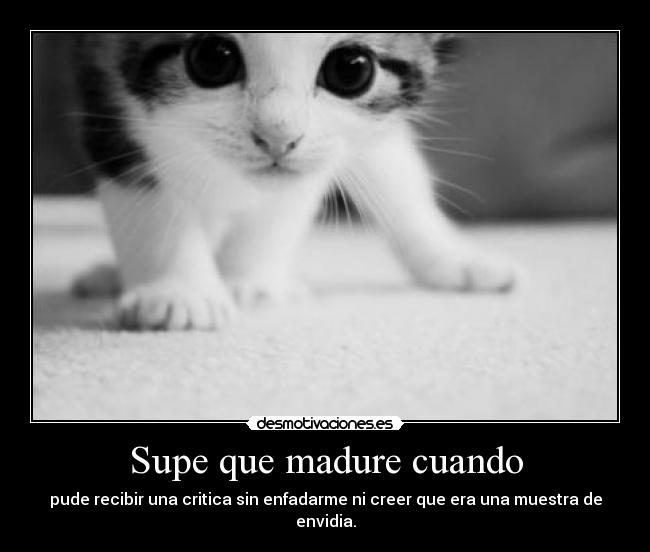 Supe que madure cuando -