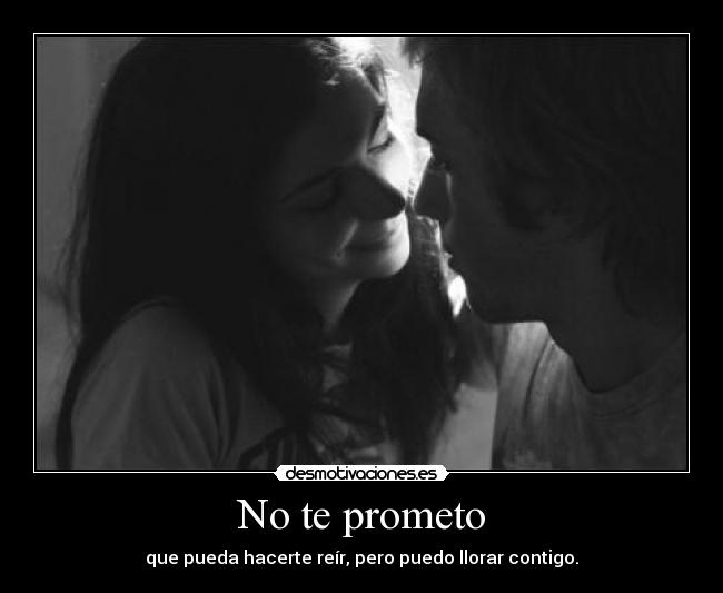 No te prometo -