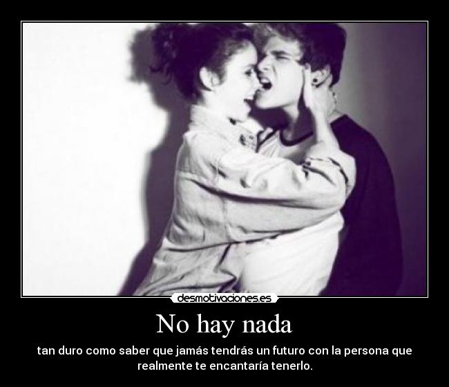 No hay nada -