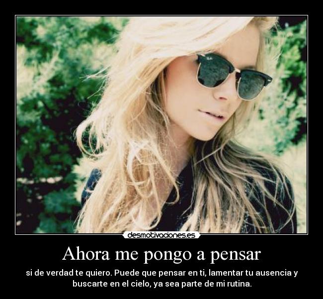 Ahora me pongo a pensar -