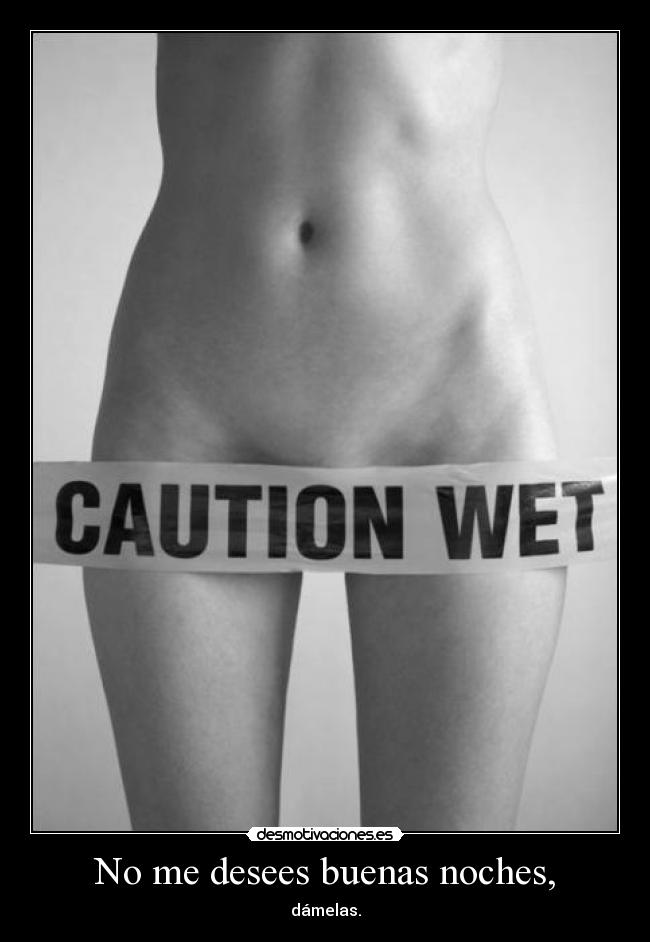 No me desees buenas noches, - 