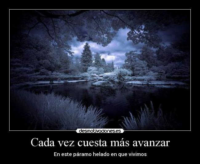 Cada vez cuesta más avanzar -