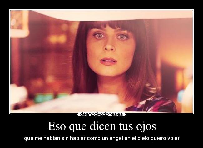 Eso que dicen tus ojos -