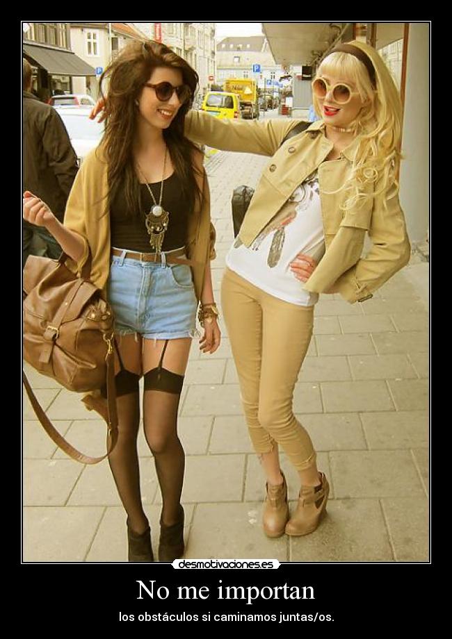 No me importan - los obstáculos si caminamos juntas/os.