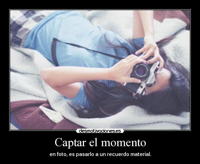 Captar el momento -