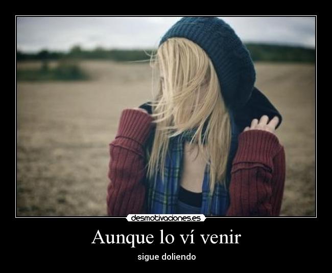 Aunque lo ví venir - 