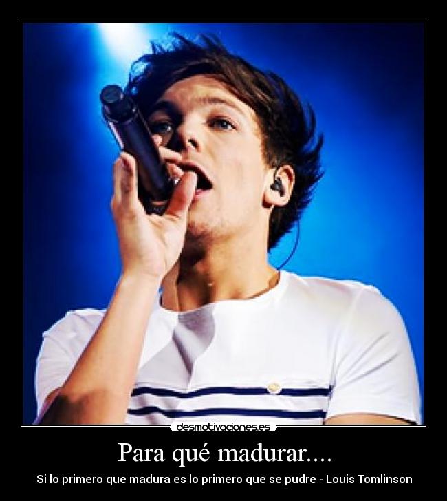 Para qué madurar.... - 