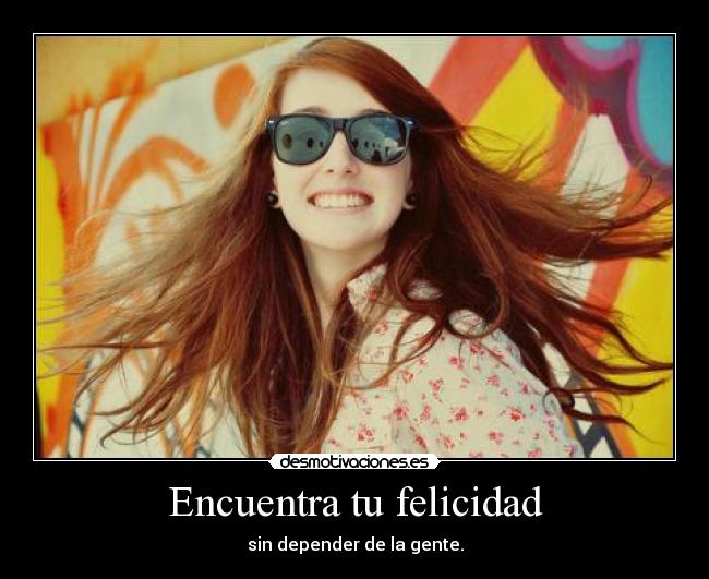 Encuentra tu felicidad - 