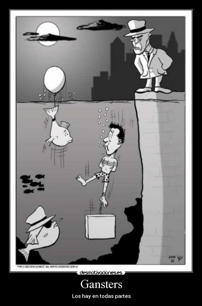 Gansters - Los hay en todas partes