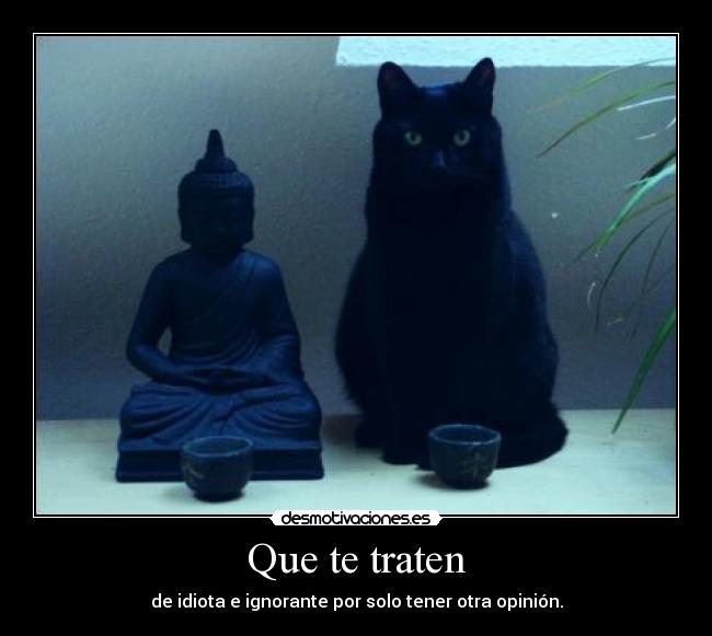 Que te traten -