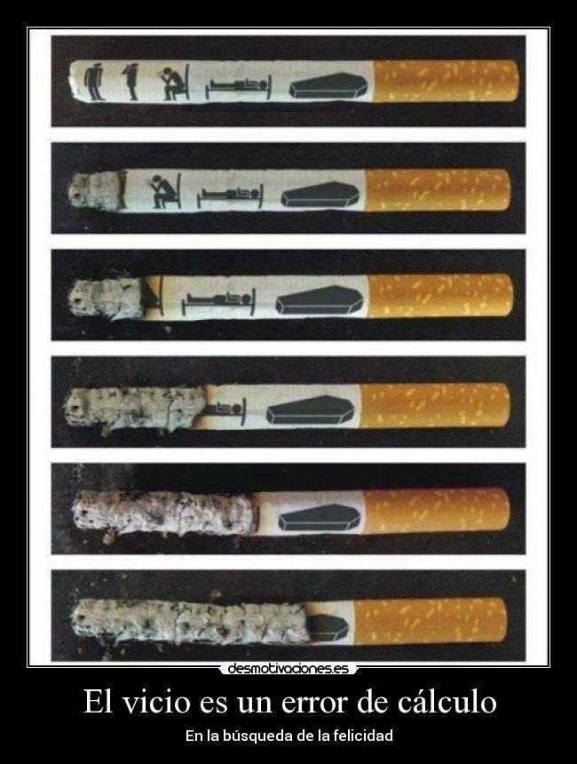 El vicio es un error de cálculo -