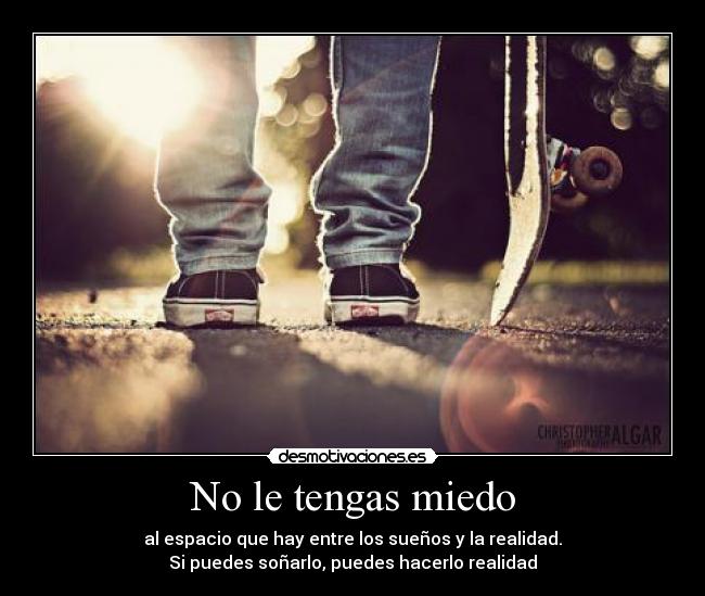 carteles miedo nah love skaters dont care that your friend say cuz they dont know desmotivaciones