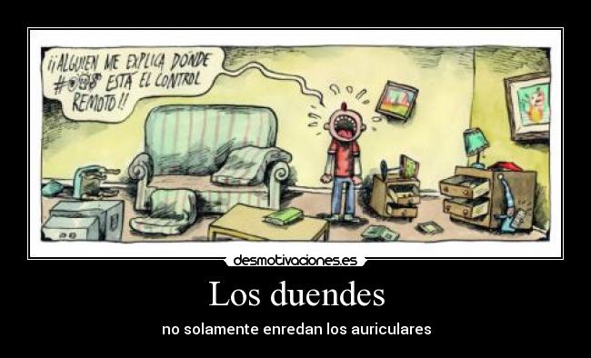 Los duendes - no solamente enredan los auriculares