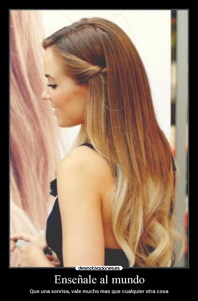 Enseñale al mundo - Que una sonrisa, vale mucho mas que cualquier otra cosa