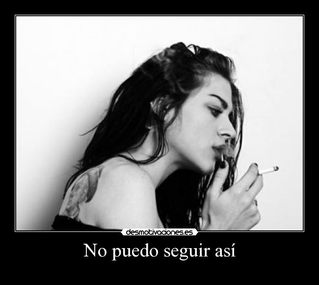 No puedo seguir así - 