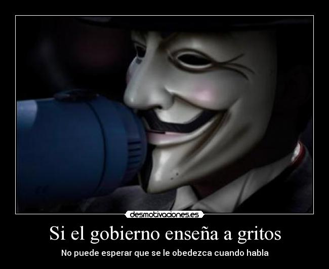 Si el gobierno enseña a gritos - 