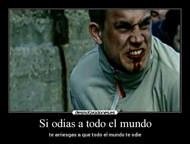 carteles mundo desmotivaciones juegues con odio arma fiar desmotivaciones
