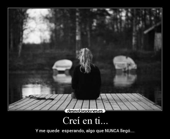 Creí en ti... - 