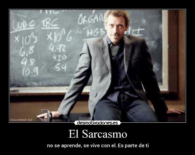 El Sarcasmo - 