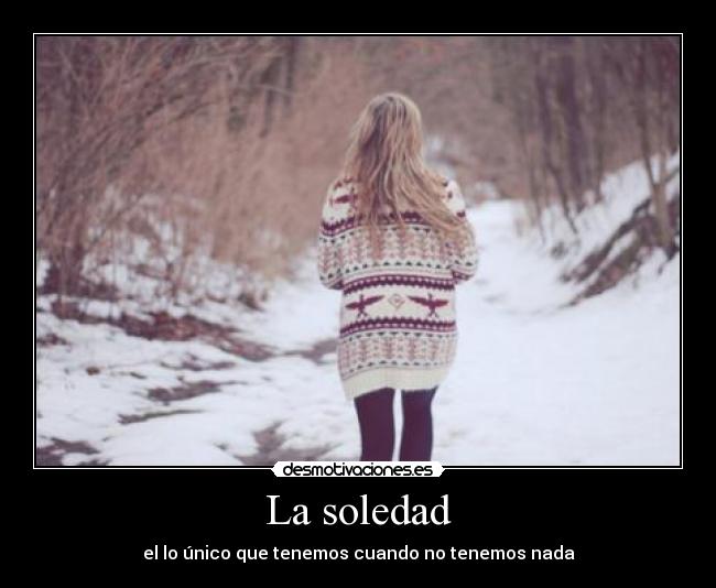La soledad -