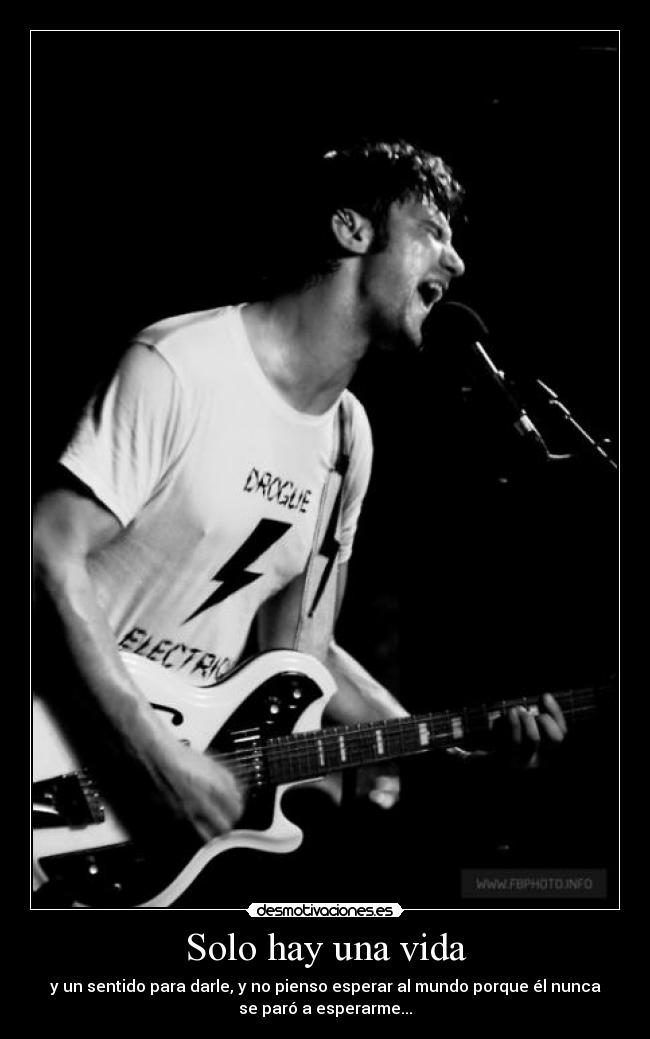 Solo hay una vida -