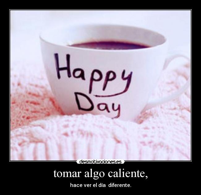 carteles happy day desmotivaciones