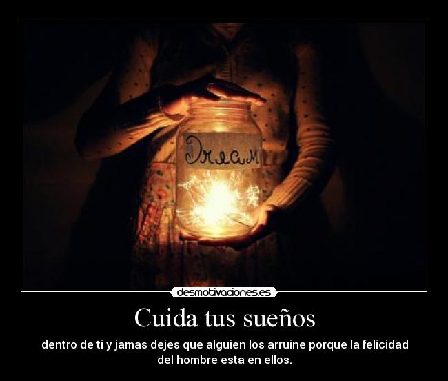 Cuida tus sueños -