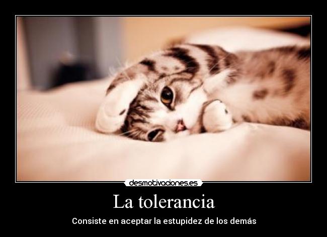 La tolerancia -