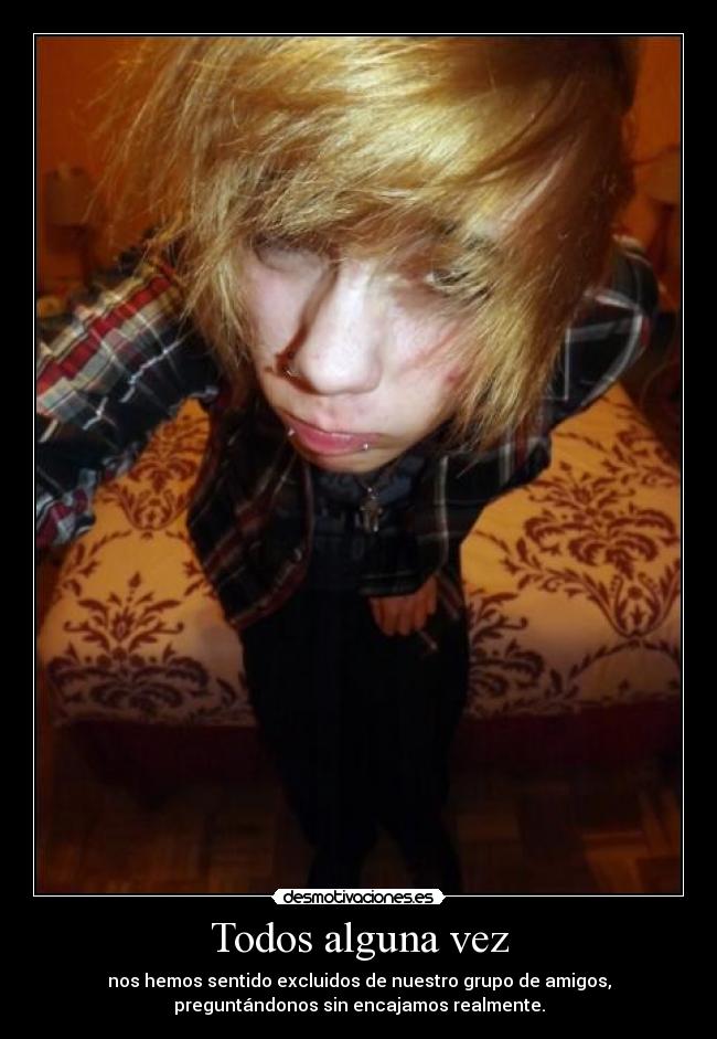 Todos alguna vez - nos hemos sentido excluidos de nuestro grupo de amigos,
preguntándonos sin encajamos realmente.