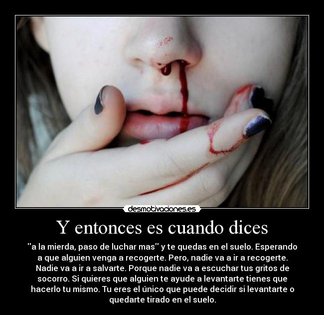 Y entonces es cuando dices -