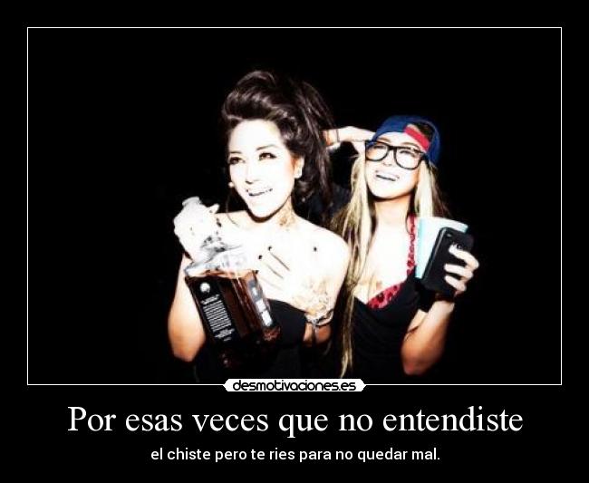 Por esas veces que no entendiste -