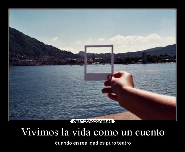 Vivimos la vida como un cuento - 