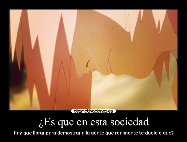 ¿Es que en esta sociedad -