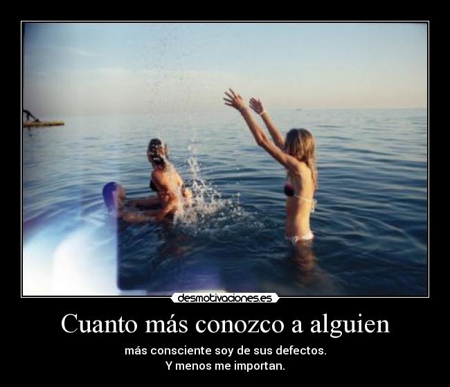 Cuanto más conozco a alguien - 