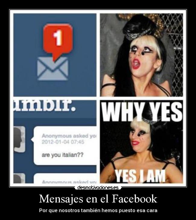 Mensajes en el Facebook - Por que nosotros también hemos puesto esa cara