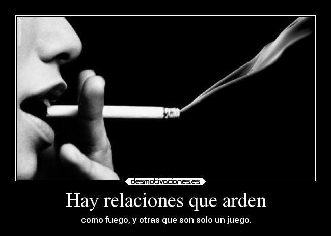 Hay relaciones que arden - 