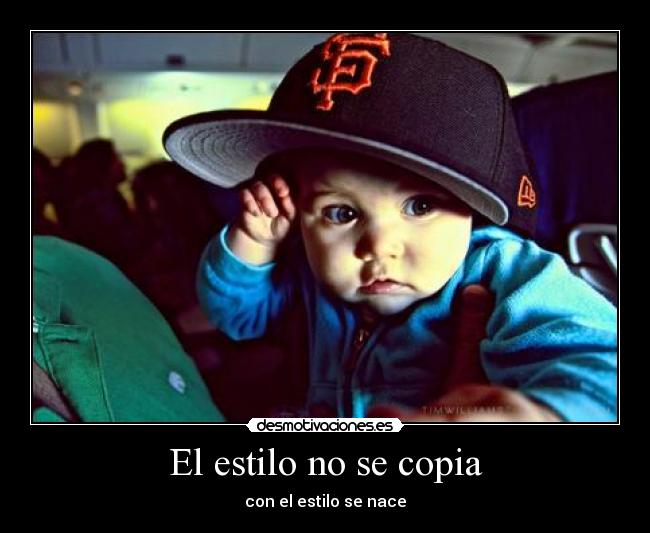 El estilo no se copia - con el estilo se nace