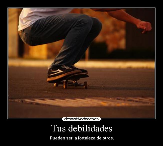 Tus debilidades -