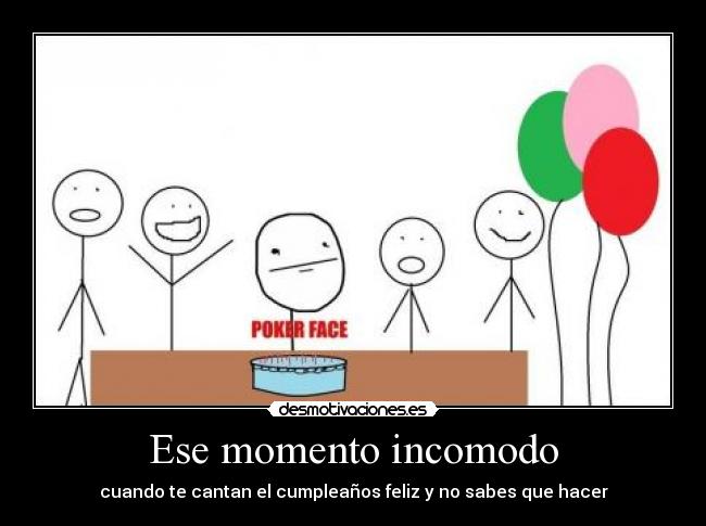 Ese momento incomodo - 