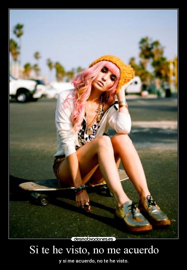 Si te he visto, no me acuerdo -