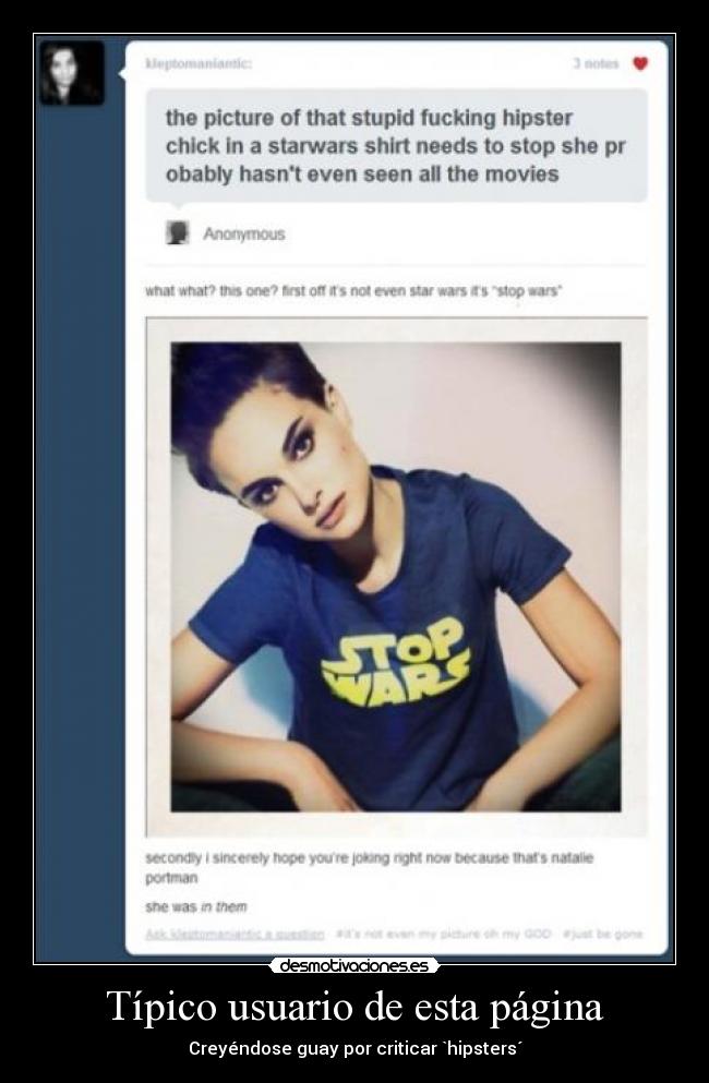 Típico usuario de esta página - Creyéndose guay por criticar `hipsters´