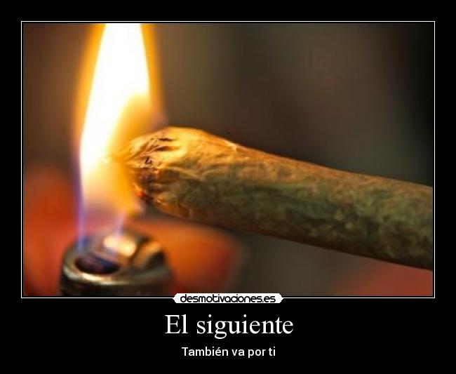 El siguiente - También va por ti