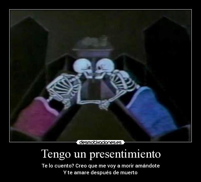 carteles tengo presentimiento desmotivaciones