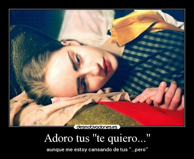 Adoro tus te quiero... -