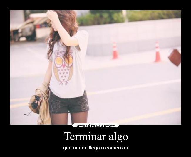 Terminar algo -